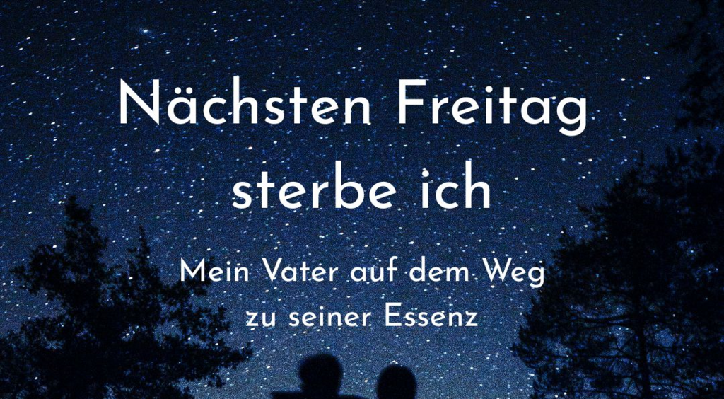 Buchcover Bettina von Amerongen: Nächsten Freitag sterbe ich. Silhoutte zweier Menschen und mehrerer Bäume vor nächtlichem Sternenhimmel