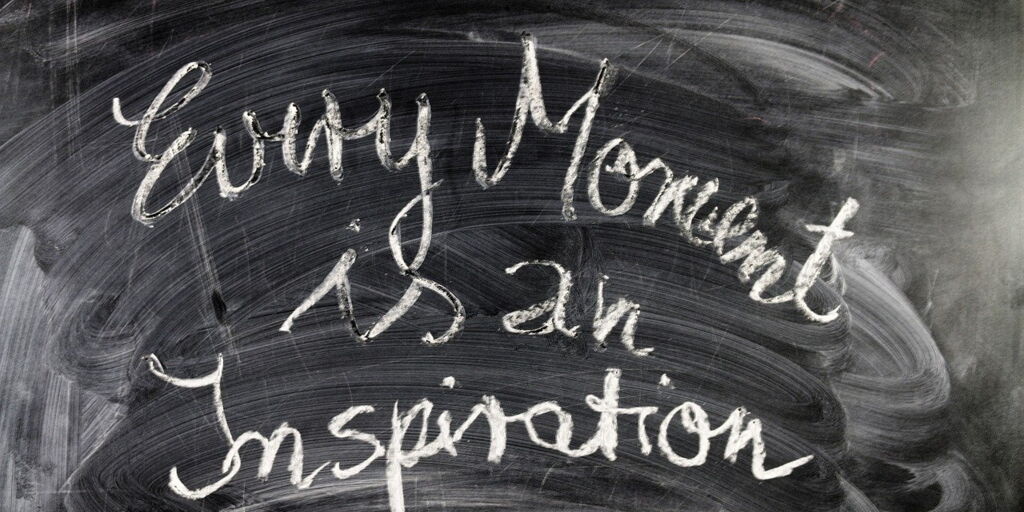 Jeder Moment ist einzigartig und inspirierend.